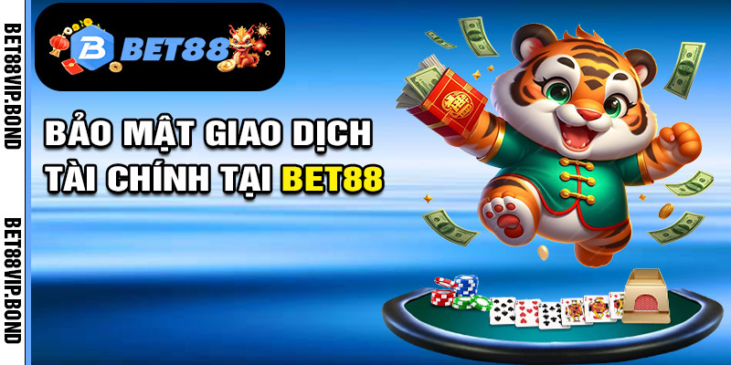 Bảo mật giao dịch tài chính tại Bet88