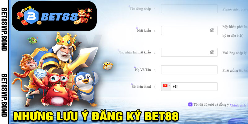Những điều cần lưu ý khi tham gia đăng ký Bet88