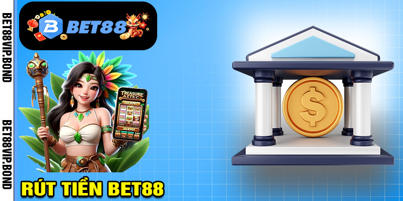 Rút Tiền Bet88