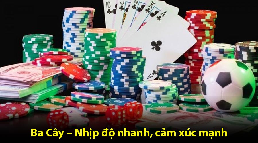Ba Cây – Nhịp độ nhanh, cảm xúc mạnh